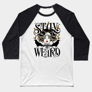 Rose and The Ravens Stay Weird Baseball T-Shirt